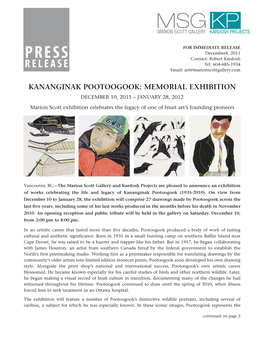 KANANGINAK POOTOOGOOK: MEMORIAL EXHIBITION DECEMBER 10, 2011 – JANUARY 28, 2012 Marion Scott Exhibition Celebrates the Legacy of One of Inuit Art’S Founding Pioneers