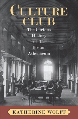 Culture Club: the Curious History of the Boston Athenaeum
