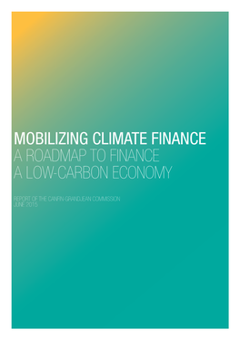 Mobilizing Climate Finance a Roadmap to Finance a Low-Carbon Economy