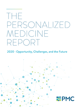 The Personalized Medicine Report: Opportunity, Challenges, and the Future