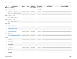 FEATURE DATE TIME SEEING TRANSP. LATITUDE LONGITUDE Naked-Eye Objects E, VG, G, F, P 1 (Worst) to (Within 72 Hrs of New) 6 (Best)