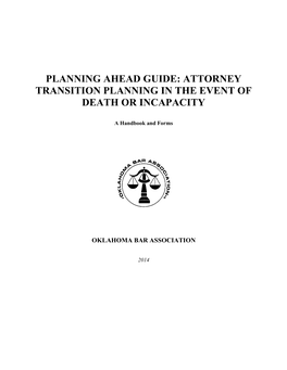 Planning Ahead Guide: Attorney Transition Planning in the Event of Death Or Incapacity