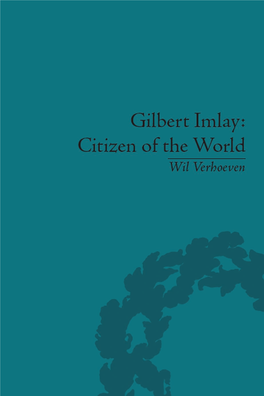 GILBERT IMLAY: CITIZEN of the WORLD This Page Intentionally Left Blank GILBERT IMLAY: CITIZEN of the WORLD