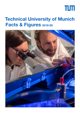 Technical University of Munich Facts & Figures 2019 / 20