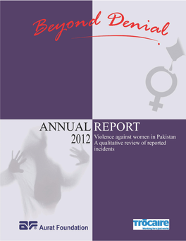 Violence Against Women in Pakistan a Qualitative Review of Reported Incidents – January December 2012