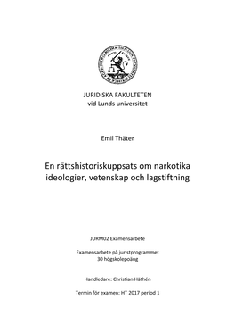 En Rättshistoriskuppsats Om Narkotika Ideologier, Vetenskap Och Lagstiftning