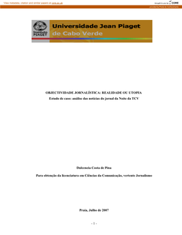 OBJECTIVIDADE JORNALÍSTICA: REALIDADE OU UTOPIA Estudo De Caso: Análise Das Notícias Do Jornal Da Noite Da TCV