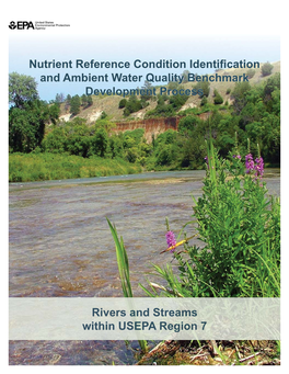 Rivers and Streams Within USEPA Region 7 Nutrient Reference Condition Identification and Ambient Water Quality Benchmark Develop