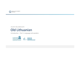 Old Lithuanian Introduction – Part 1: Language and Speakers Roadmap