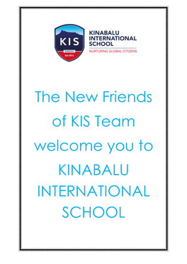 The New Friends of KIS Team Welcome You to KINABALU INTERNATIONAL SCHOOL