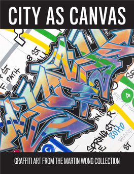 Graffiti Art from the Martin Wong Collection 1 City As Canvas