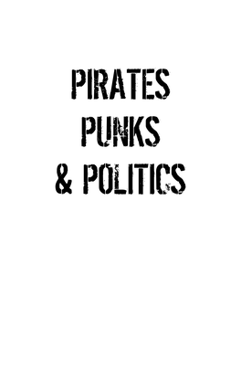 Pirates Punks & Politics