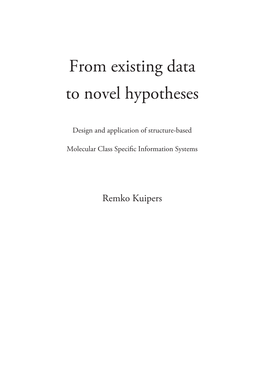 From Existing Data to Novel Hypotheses