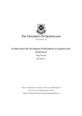 Evolution and Crisis: Development of Film Industry in Yugoslavia After World War II Oleg Parenta BA (Hons.)