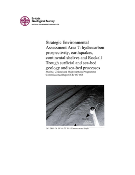 Hydrocarbon Prospectivity, Earthquakes, Continental Shelves and Rockall Trough Surficial and Sea-Bed Geology and Sea-Bed Processes