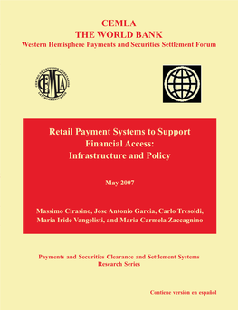 RETAIL PAYMENT SYSTEMS to SUPPORT FINANCIAL ACCESS: INFRASTRUCTURE and POLICY Retail Payment Systems to Support Financial Access: Infrastructure and Policy