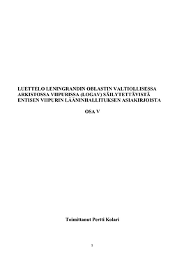 Fondi 1. Luettelo 13. Etu- Ja Sukunimen Vaihtamiseen Liittyvät Asiakirjat 1909–1939