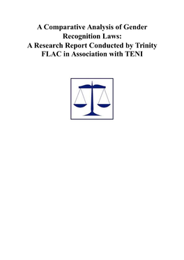 A Comparative Analysis of Gender Recognition Laws: a Research Report Conducted by Trinity FLAC in Association with TENI TABLE of CONTENTS