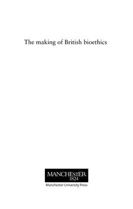 The Making of British Bioethics