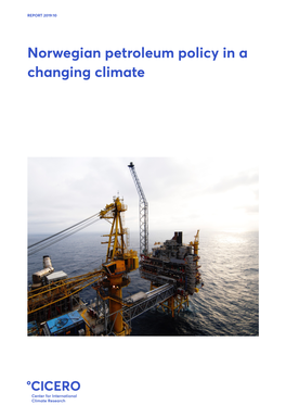 Norwegian Petroleum Policy in a Changing Climate REPORT 2019:10