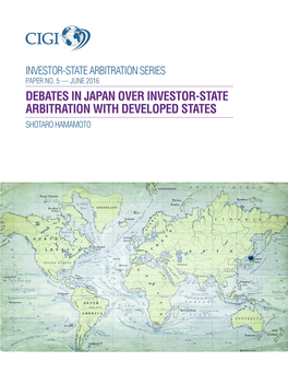 June 2016 Debates in Japan Over Investor-State Arbitration with Developed States Shotaro Hamamoto
