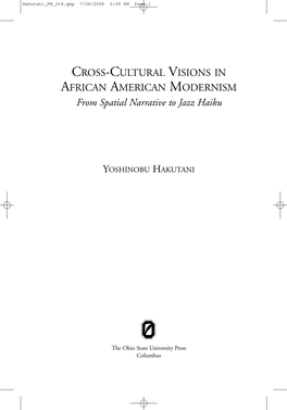 CROSS-CULTURAL VISIONS in AFRICAN AMERICAN MODERNISM from Spatial Narrative to Jazz Haiku