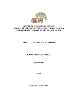 Centro De Memória Do Esporte Escola De Educação Física, Fisioterapia E Dança Universidade Federal Do Rio Grande Do Sul