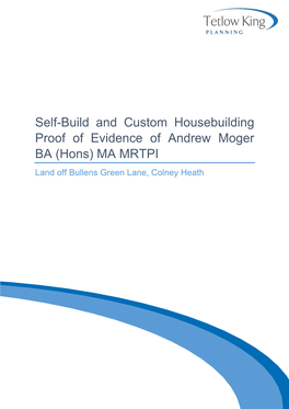 Self-Build and Custom Housebuilding Proof of Evidence of Andrew Moger BA (Hons) MA MRTPI
