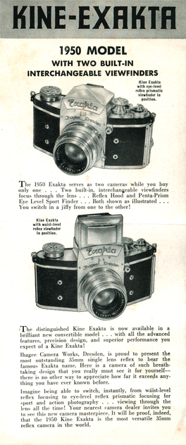 KINE-EXRKJII 1950 MODEL with TWO BUILT-IN INTERCHANGEABLE VIEWFINDERS Kine Fxoklo Wll H Eye·Lev.1 Reflex Prismatic Viewfinder in Position