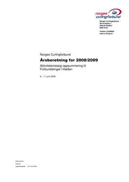 Årsberetning for 2008/2009 Aktivitetsmessig Oppsummering Til Forbundstinget I Halden