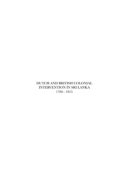 DUTCH and BRITISH COLONIAL INTERVENTION in SRI LANKA 1780 - 1815 TANAP Monographs on the History of the Asian-European Interaction