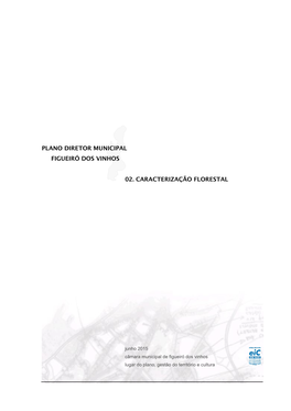 Plano Diretor Municipal Figueiró Dos Vinhos 02. Caracterização Florestal