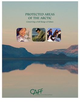 PROTECTED AREAS of the ARCTIC Conserving a Full Range of Values EDITORIAL TEAM