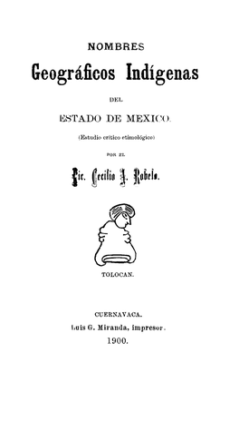 Nombres Geográficos Indígenas Del Estado De Mexico : Estudio Crítico Etimológico