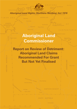 Report on Review of Detriment: Aboriginal Land Claims Recommended for Grant but Not Yet Finalised