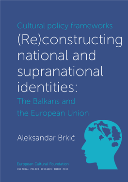 (Re)Constructing National and Supranational Identities: the Balkans and the European Union