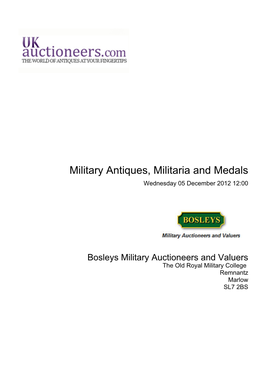Military Antiques, Militaria and Medals Wednesday 05 December 2012 12:00