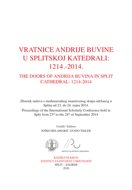 Vratnice Andrije Buvine U Splitskoj Katedrali: 1214.-2014. the Doors of Andrija Buvina in Split Cathedral: 1214-2014