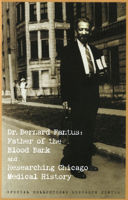 Dr. Bernard Fantus : Father of the Blood Baric and Chicaj Researching S' Medical Histor