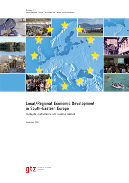 Local/Regional Economic Development in South-Eastern Europe Concepts, Instruments, and Lessons Learned