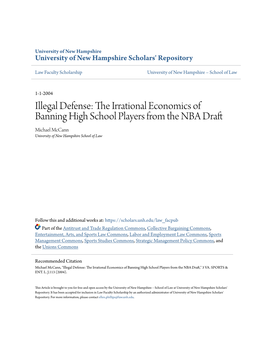 Illegal Defense: the Ri Rational Economics of Banning High School Players from the NBA Draft Michael Mccann University of New Hampshire School of Law