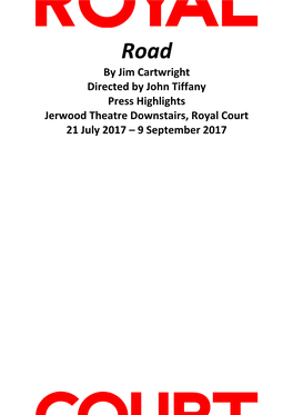 By Jim Cartwright Directed by John Tiffany Press Highlights Jerwood Theatre Downstairs, Royal Court 21 July 2017 – 9 September 2017