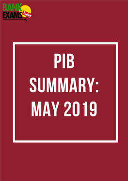 PIB SUMMARY: MAY 2019 PIB Summary: May 2019