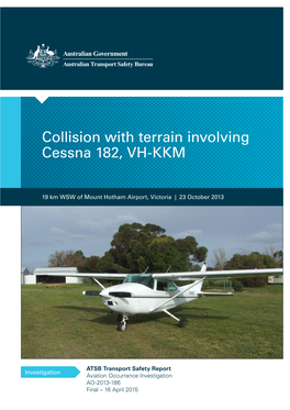 Collision with Terrain Involving Cessna 182, VH-KKM, 19 Km WSW of Mount Hotham Airport, Victoria, 23 October 2013