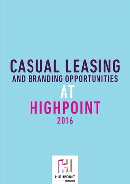 Casual Leasing and Branding Opportunities at Highpoint 2016 Intro to Highpoint