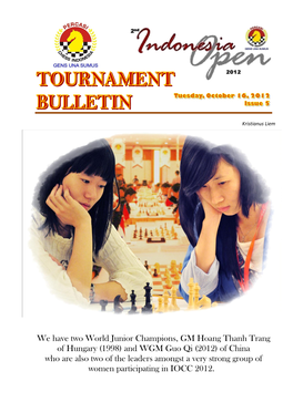 We Have Two World Junior Champions, GM Hoang Thanh Trang of Hungary (1998) and WGM Guo Qi (2012) of China Who Are Also Two of Th