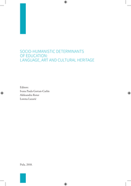 Socio-Humanistic Determinants of Education: Language, Art and Cultural Heritage