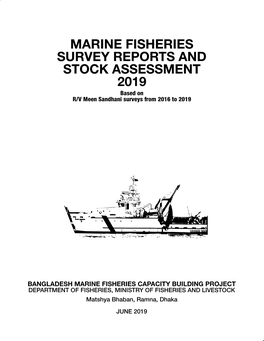 MARINE FISHERIES SURVEY REPORTS and STOCK ASSESSMENT 2019 Based on R/V Meen Sandhani Surveys from 2016 to 2019