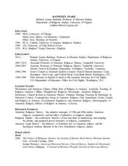 KATHLEEN FLAKE Richard Lyman Bushman Professor in Mormon Studies Department of Religious Studies, University of Virginia Kathleen.Flake@Virginia.Edu