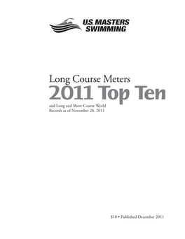 Long Course Meters 2011 Top Ten and Long and Short Course World Records As of November 28, 2011